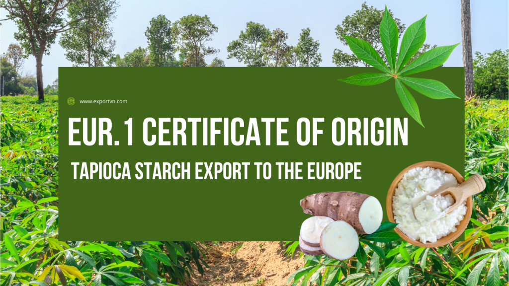 EUR.1 Certificate of Origin for Tapioca Starch Export to the Europe