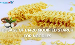 Dosage of E1420 Modified Tapioca Starch for Noodles