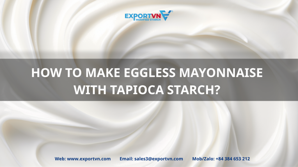 How to make Eggless Mayonnaise with Tapioca Starch?