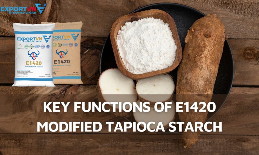 Key Functions of E1420 Modified Tapioca Starch