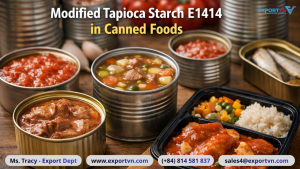 Modified Tapioca Starch E1414: Why It’s Best for Canned Foods